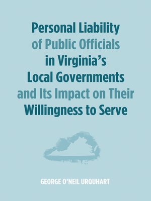 cover image of Personal Liability of Public Officials in Virginia's Local Governments and Its Impact on Their Willingness to Serve